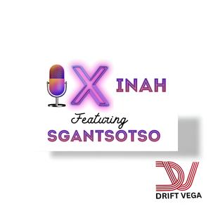 Xinah (feat. Sgantsotso)