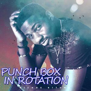 PUNCH BOX IN ROTATION