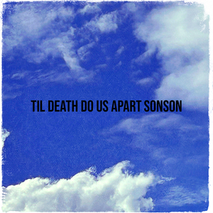 Death Do Us Apart