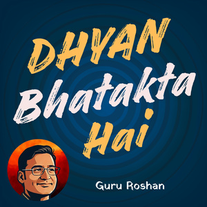 Dhyan Bhatakta Hai