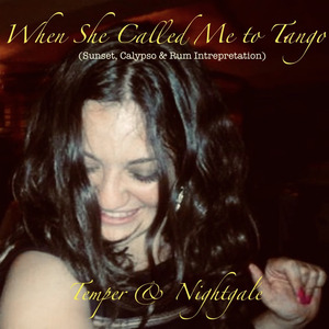 When She Called Me to Tango (Sunset, Calypso & Rum Interpretation)