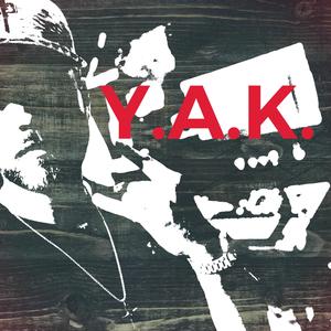 Y.A.K. (You Already Know)