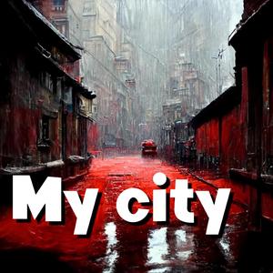My city (feat. Louie Zong & Cozi Zuehlsdorff)