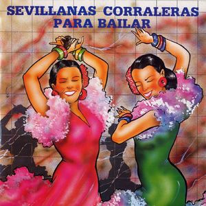 Sevillanas corraleras para bailar (2ª parte)