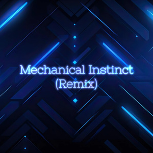 Mechanical Instinct (Remix)