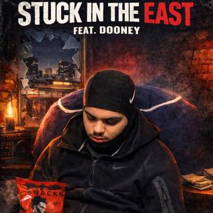 Stuck in the east (feat. Dooney)