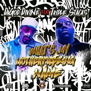 What's my motherf#$king name? (feat. Triple Stacks)