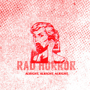 Alright, Alright, Alright.