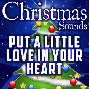 Put a Little Love In Your Heart