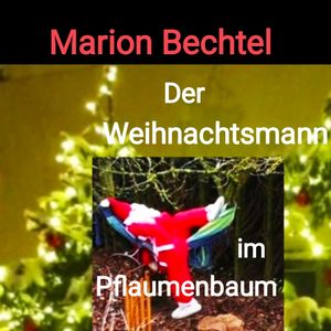 Der Weihnachtsmann im Pflaumenbaum
