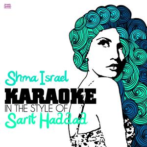 Shma Israel (In the Style of Sarit Haddad) [Karaoke Version]
