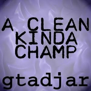 A Clean Kinda Champ (feat. ZOOLY & Kimj) (DJ AR Remix Radio Edit)