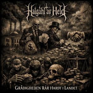 Grådigheden Rår Hardt I Landet