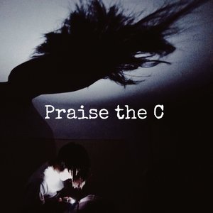 Praise the C