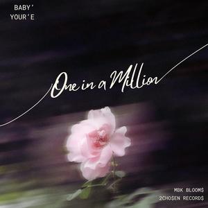 Baby You’re (One In A Million)