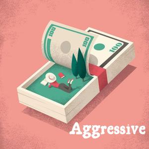Aggressive