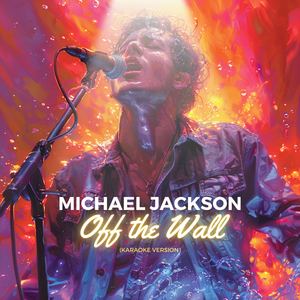 Off The Wall (Karaoke Version) [Originally Performed by Michael Jackson]