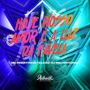 Hoje Nosso Amor É a Luz da Favela