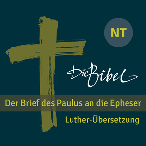 Die Bibel - NT - Der Brief des Paulus an die Epheser - Kapitel 05 - 01 (Track 06)
