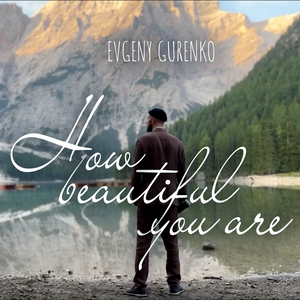How Beautiful You Are