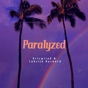 Paralyzed (feat. LakeithRashard)