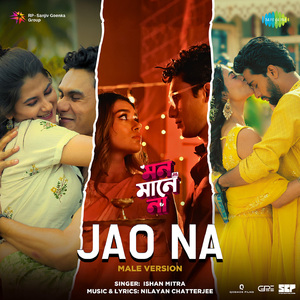 Jao Na (Male Version) (From "Mon Maaney Na")