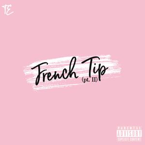 French Tip (pt. II)