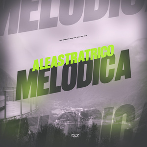 Aleastratrico Melódica