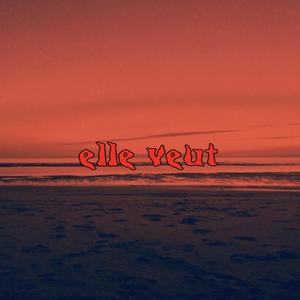 Elle Veut