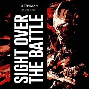 Sight Over The Battle (From "Ultraman")