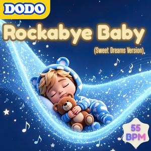 Rockabye Baby (Sweet Dreams Version, 55 BPM)