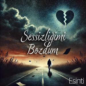Sessizliğimi Bozdum