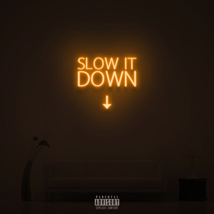 Slow It Down