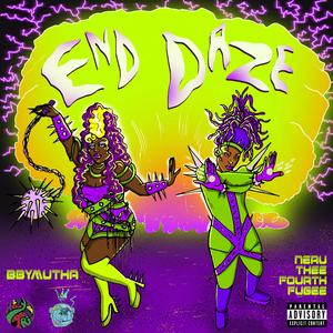 End Daze (feat. BbyMutha)