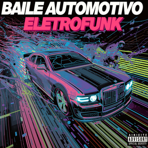 Baile Automotivo Eletrofunk