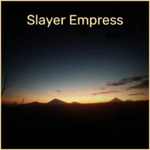 Slayer Empress