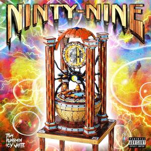 Ninty-Nine(prod.Eem Triplin)