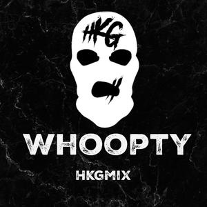 Whoopty (HKGmix) (feat. Whitto & TommyD)