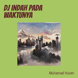 Dj Indah Pada Waktunya