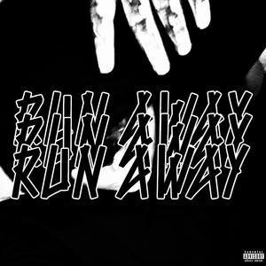 Run away