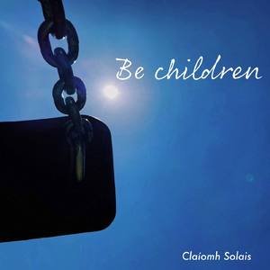 Be children