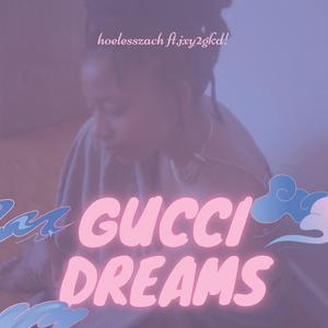 Gucci Dreams (feat. jxy2gkd)