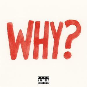 WHY?