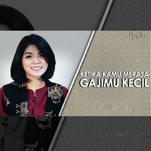 Ketika Kamu Merasa Gajimu Kecil