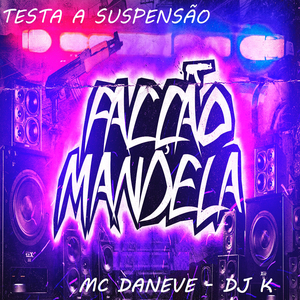 Testa a Suspensão (feat. Facção Mandela)