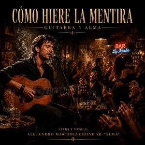 Cómo hiere la mentira