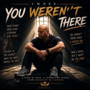 You Weren't There
