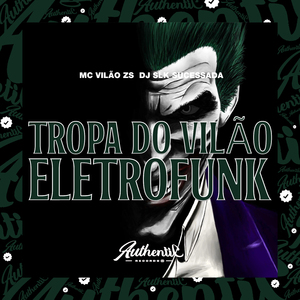 Tropa do Vilão Eletrofunk