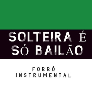 Solteira É Só Bailão