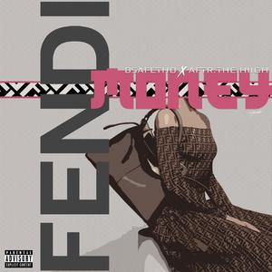 Fendi Money (feat. Aftr.The.Hiigh)